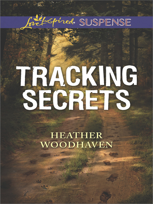 Title details for Tracking Secrets by Heather Woodhaven - Available